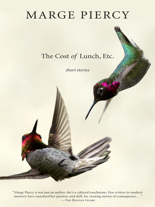 Title details for The Cost of Lunch, Etc. by Marge Piercy - Available